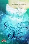 Seifenblasen im Orkan by Regina Meißner