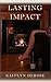 Lasting Impact