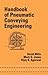 Handbook of Pneumatic Conveying Engineering (CRC MECHANICAL ENGINEERING SERIES)