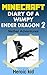 Minecraft: Minecraft Diary: Diary of a Wimpy Ender Dragon 2: Nether Adventures...: (Unofficial Minecraft Diary)
