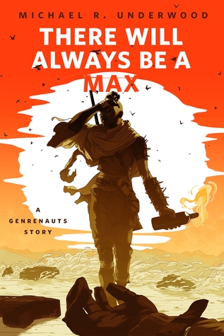 There Will Always Be a Max (Genrenauts #0.5)