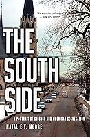 The South Side: A Portrait of Chicago and American Segregation