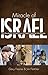 Miracle of Israel: The Shocking, Untold Story of God's Love for His People