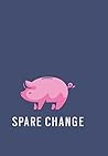 Spare Change: How...