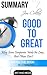 Jim Collins' Good to Great Why Some Companies Make the Leap … And Others Don’t Summary