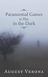 Paranormal Games to Play in the Dark