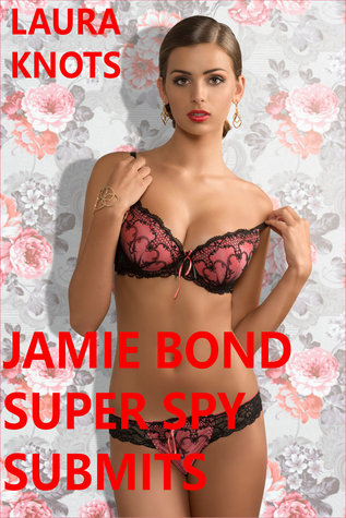 Jamie Bond Super Spy Submits