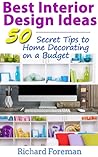 Best Interior Design Ideas : 50+ Secret Tips to Home Decorating on a Budget