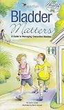 Bladder Matters by Karen Crowe Bladder Matters by Karen Crowe