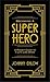 Becoming A Super Hero: A Po...