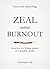 Zeal without Burnout by Christopher Ash Zeal without Burnout by Christopher Ash