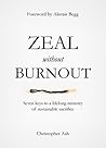 Zeal without Burn...