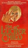 The Lucifer Child by Shelley Katz