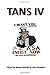 Tans IV: The TANS Collection, Volume IV (TANS (That Ain't No S**T))