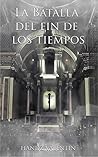 LA BATALLA DEL FIN DE LOS TIEMPOS: EL MENSAJERO DE DIOS (Spanish Edition)