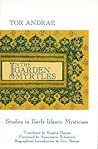 In the Garden of Myrtles: Studies in Early Islamic Mysticism