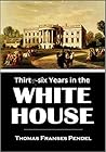 Thirty-six Years in the White House by Thomas Franses Pendel