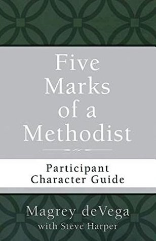 Five Marks of a Methodist: Participant Character Guide (Kindle Edition)