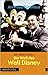 Von Mann & Maus: Die Welt des Walt Disney
