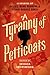 A Tyranny of Petticoats (A Tyranny of Petticoats, #1)