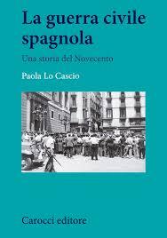 La guerra civile spagnola: Una storia del Novecento