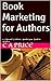 Book Marketing for Authors: 19 Tips and Tricks to Market your Book to Readers