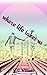 Where Life Takes Us by R.C. Williams