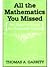 All the Mathematics You Missed: But Need to Know for Graduate School (ISBN: 0521797071 / 0-521-79707-1)