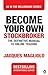 Become Your Own Stockbroker: The definitive manual for online trading