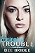 Enjoying Trouble (Trouble, #3)