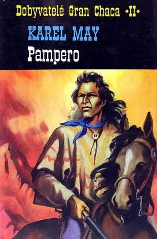 Pampero (Dobyvatelé Gran Chaca, #2)