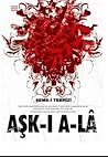 Aşk-ı A-la Aşk-ı A-la