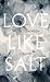 Love Like Salt: A Memoir