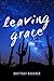 Leaving Grace: A Novella