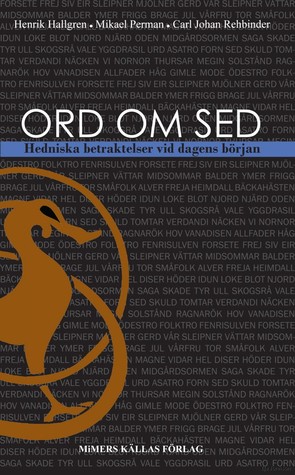 Ord om Sed: Hedniska betraktelser vid dagens början