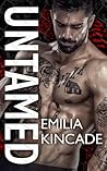 Untamed by Emilia Kincade
