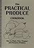 Practical Produce Cookbook