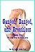 Ganged, Banged, and Breathless Volume Four: Five Rough Group Sex Erotica Stories