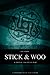 Stick & Woo