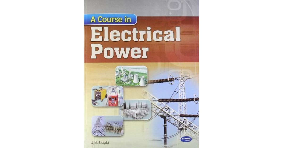 A Course in Electrical Power by J.B. Gupta