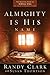 Almighty Is His Name: The Riveting Story of SoPhal Ung