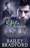 Yes, Forever by Bailey Bradford