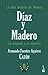 La otra historia de México. Díaz y Madero. La espada y el espíritu (II)