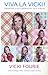 Viva La Vicki!