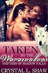Taken by the Werewolves, Part I by Crystal L. Shaw