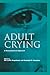 Adult Crying: A Biopsychosocial Approach