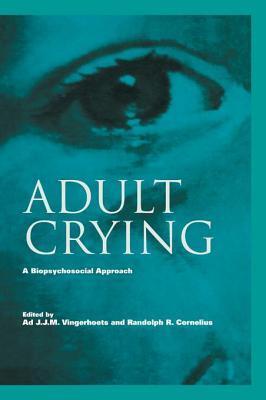 Adult Crying: A Biopsychosocial Approach (Paperback)