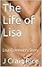 The Wright Life: Lisa Coleman's Story (Two Wrights and a Wrong Series)