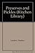 Preserves and Pickles (Kitchen Library)