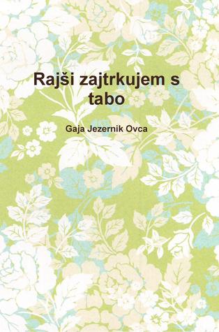 Rajši zajtrkujem s tabo